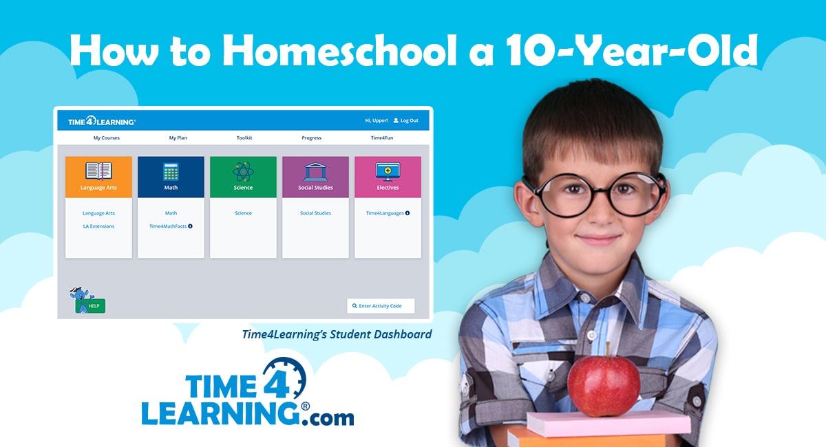 How to Homeschool a 10 Year Old | Time4Learning