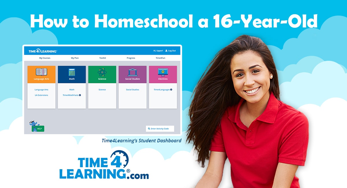 How To Homeschool A 16 Year Old Time4Learning