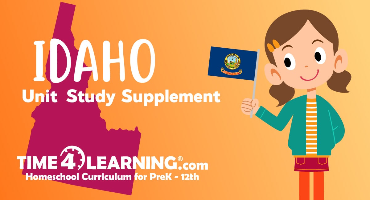Unit Study Supplement Idaho, U.S. 43rd State Time4Learning