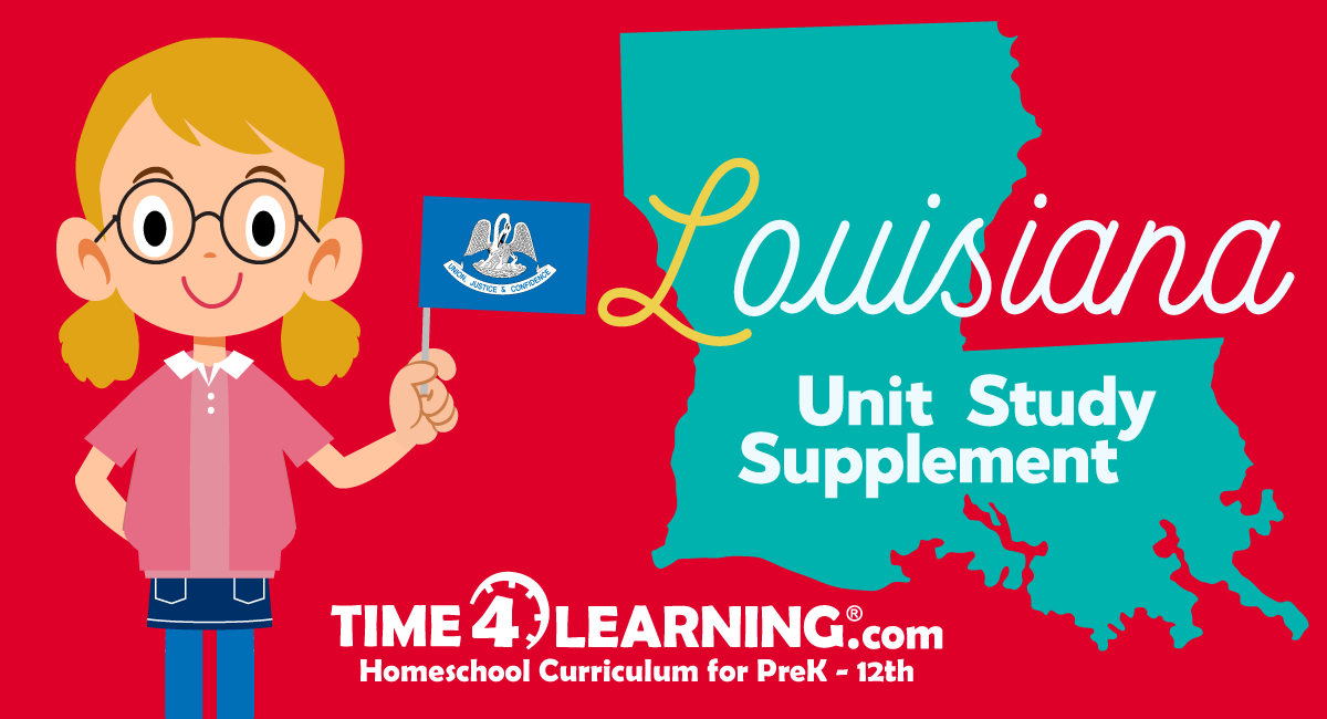 Unit Study Supplement: Louisiana Facts, U.S. 18th State | Time4Learning